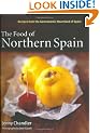 The Food of Northern Spain: Recipes from the Gastronomic Heartland of Spain