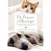Pet Prayers & Blessings: Ceremonies & Celebrations to Share With the Animals You Love