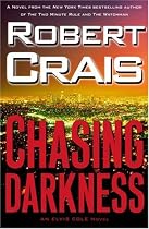 Chasing Darkness: An Elvis Cole Novel (Elvis Cole)