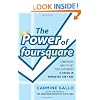 The Power of foursquare:  7 Innovative Ways to Get Your Customers to Check In Wherever They Are