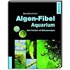 Algen-Fibel Aquarium: Kein Problem mit S��wasseralgen