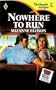 Nowhere To Run (Harlequin Intrigue)