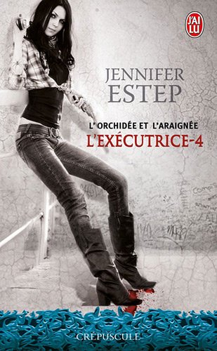 L'exécutrice, Tome 4 : L'orchidée et l'Araignée