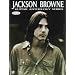 Jackson Browne (Guitar Anthology Series) ((Guitar Anthology Ser.))
