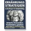 Ern�hrungsstrategien in Kraftsport und Bodybuilding: Optimaler Muskelaufbau, beschleunigter Fettabbau, gesteigerte Kraftleistung