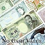 No Cash Value an album by No Cash