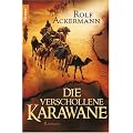 Die verschollene Karawane: Roman