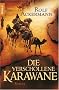 Die verschollene Karawane: Roman