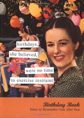 Anne Taintor Line: Birthdays,She Believed... Birthday Book: Dates to Remember Year After Year (Tainted Ladies) by Taintor, Anne (2004) Hardcover