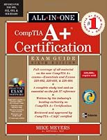 A+ Certification All-in-One Exam Guide, Sixth Edition (A+ Certification All in One Exam)