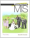 Experiencing MIS (3rd Edition)