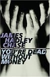 You're Dead Without Money`