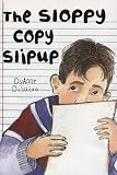 The Sloppy Copy Slipup