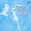 Family: Live