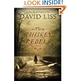 The Whiskey Rebels: A Novel
