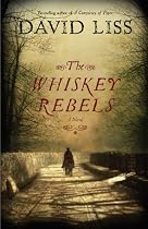 The Whiskey Rebels: A Novel