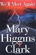 WE'LL MEET AGAIN: A NOVEL