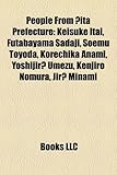 People from Ita Prefecture: Keisuke Itai, Futabayama Sadaji, Soemu Toyoda, Korechika Anami, Yoshijir Umezu, Kenjiro Nomura, Jir Minami-
