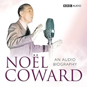 Noel Coward: An Audio Biography | [Sheridan Morley]