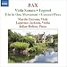 Bax: Viola Sonata; Legend; Trio in One Movement; Concert Piece