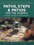 Books : Paths, Steps and Patios for the Garden (Step-by-step Practical Guides)