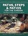 Paths, Steps and Patios for the Garden (Step-by-step Practical Guides)