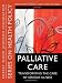 Palliative Care: Transforming the Care of Serious Illness (Public Health/Robert Wood Johnson Foundation Anthology)