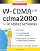 W-CDMA and cdma2000 for 3G Mobile Networks W-CDMA and cdma2000 for 3G Mobile Networks