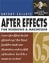 After Effects 6.5 for Windows and Macintosh: Visual QuickPro Guide