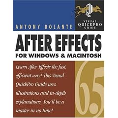 After Effects 6.5 for Windows and Macintosh: Visual QuickPro Guide
