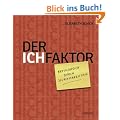 Der Ich-Faktor: Erfolgreich durch Selbstmarketing