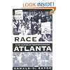 Race and the Shaping of Twentieth-Century Atlanta (Fred W. Morrison Series in Southern Studies)