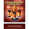 Champions of Faith The Bases of Life