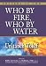 Who by Fire, Who by Water: Un taneh Tokef (Prayers of Awe)