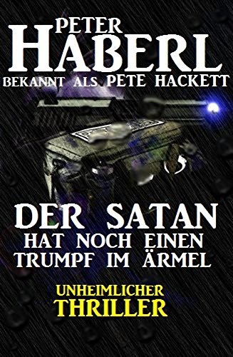 Der Satan hat noch einen Trumpf im Ärmel: Unheimlicher Regio-Thriller (German Edition)