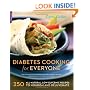 Diabetes Cooking for Everyone: 250 All-Natural, Low-Glycemic Recipes to Nourish and Rejuvenate
