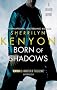 Born Of Shadows: The League Series: Book 4