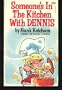 Someone's in the Kitchen with Dennis (Dennis the Menace Series)