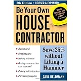 Be Your Own House Contractor