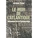 Le mur de l'Atlantique : Monument de la Collaboration