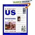  A History of US: Book 7: Reconstructing America 1865-1890 (History of Us, 7)  by Joy Hakim