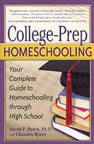 College-Prep Homeschooling: Your Complete Guide to Homeschooling through High School