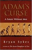 Adam's Curse: The Science That Reveals Our Genetic Destiny