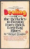 DEALING or the Berkeley-to-Boston Forty Brick Lost Bag Blues
