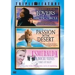 Lovers of the Arctic Circle / Passion in the Desert / Esmeralda Comes By Night (Triple Feature)