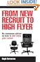 From New Recruit to High Flyer: No-Nonsense Advice on How to Fast Track Your Career