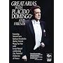 Great Arias with Placido Domingo and Friends