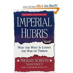 Imperial Hubris: Why the West Is Losing the War on Terror