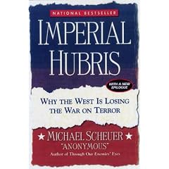 Imperial Hubris: Why the West Is Losing the War on Terror