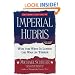 Imperial Hubris: Why the West Is Losing the War on Terror